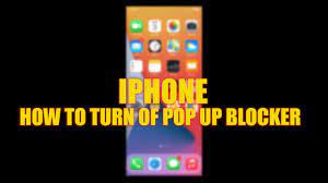 How to Turn Off Pop Ups on iPhone